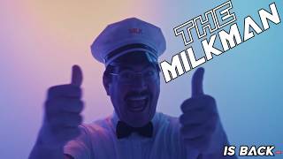 The Milkman Has returned
