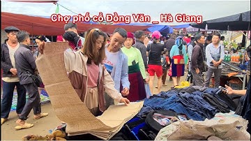 Phố cổ Đồng Văn chợ phiên vùng cao _ Dong Van Market Travel