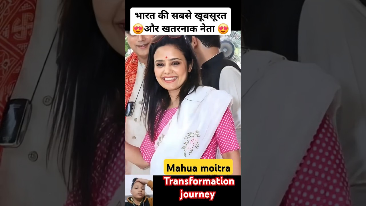 Mahua Moitra 💯 ✅️ age transformation journey 