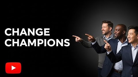 What is a Change Champion Network? (And Why It’s More Important Than You Think)