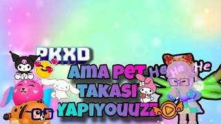 Pkxd Ama Pet Takası Yapıyouuzz