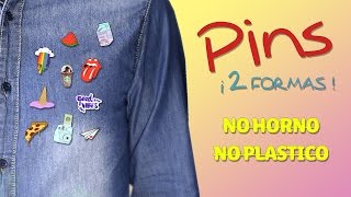 DIY - Pins - 2 way without Oven and Plastic!