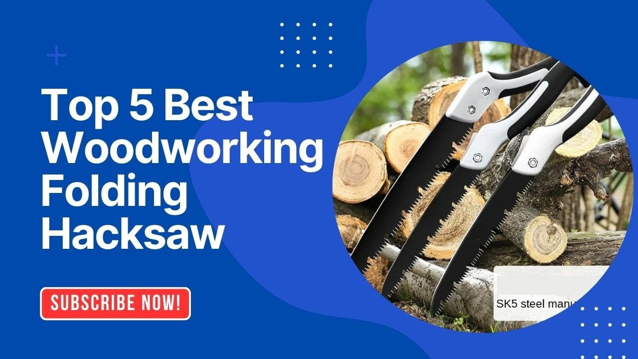 Top 5 Best Woodworking Folding Hacksaw In 2025