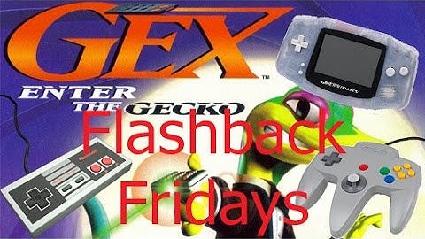 Flashback Friday-Part 1 (Gex 64)
