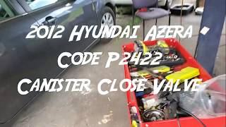 Very Easy - How to fix code P2422, 2012 Hyunday Azera Evap Canister Valve - ٢٠١٢ هونداي ازيرا