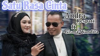 Satu Rasa Cinta - Andra Respati ft Gisma Wandira(music lirik)