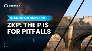 Zero Knowledge Proof The P is for Pitfalls zkp evm crosschain