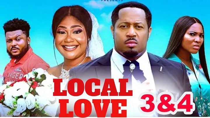 NEW MOVIE 3&4 - LOCAL LOVE - MIKE EZURUONYE 2025 LATEST NIGERIAN MOVIE