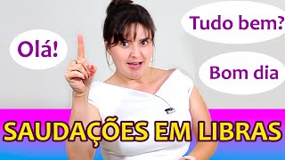 SAUDAÇÕES E CUMPRIMENTOS EM LIBRAS