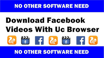 Download Facebook Videos With Uc Browser(no software need)