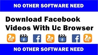 Download Facebook Videos With Uc Browser(no software need) screenshot 3