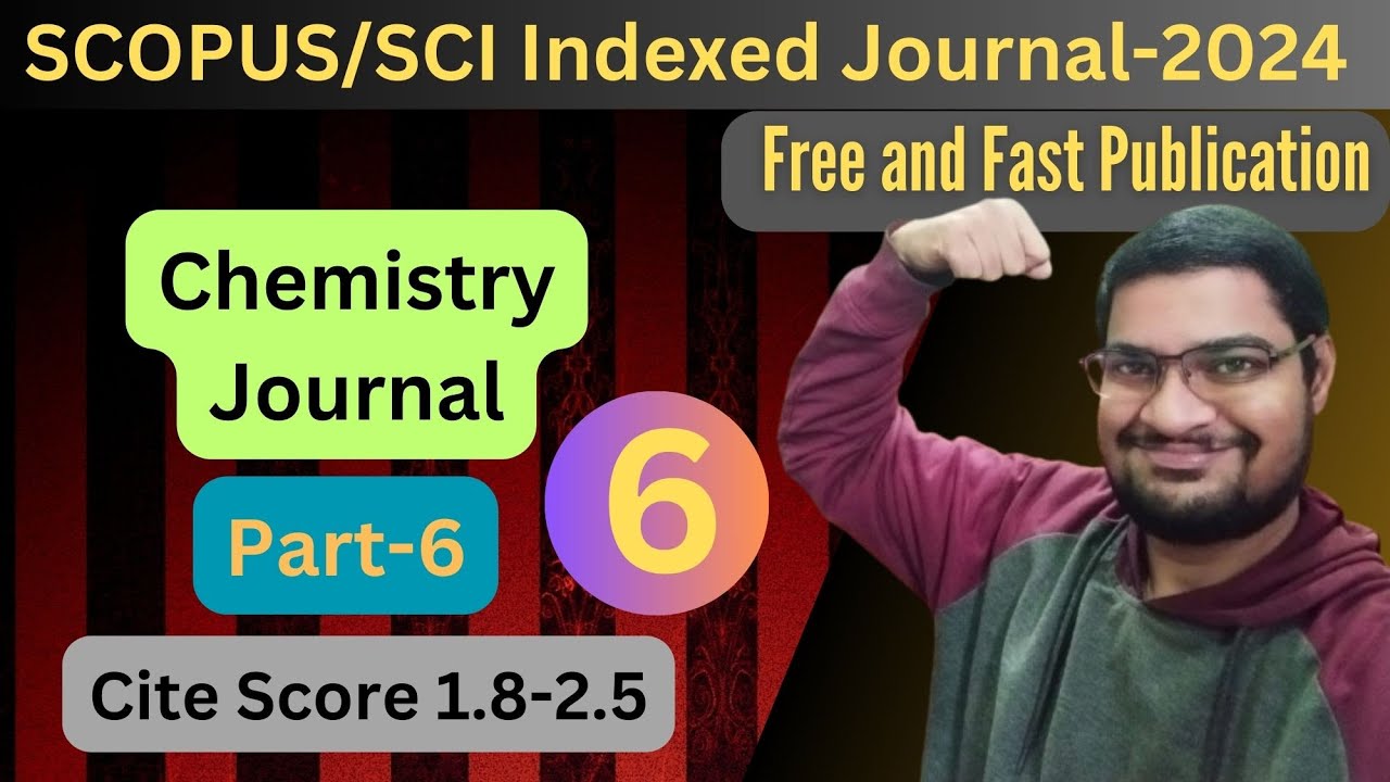 Chemistry Free and Fast Scopus/SCI Indexed Journals (Multidisciplinary) : Part-6