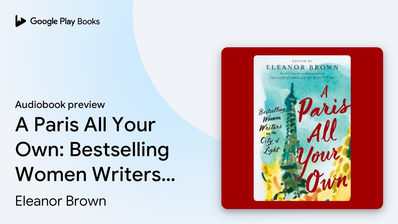 A Paris All Your Own: Bestselling Women Writers… by Eleanor Brown · Audiobook preview