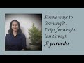 7 tips to lose weight through simple ayurvedic methods