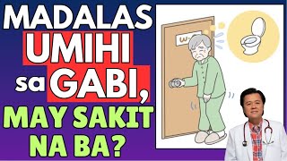 Madalas Umihi sa Gabi, May Sakit na ba? - By Doc Willie Ong