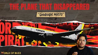 The Plane That Disappeared | MH 370 @worldofbuzz