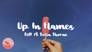 B3n Ft Bella Thorne  Up In Flames s