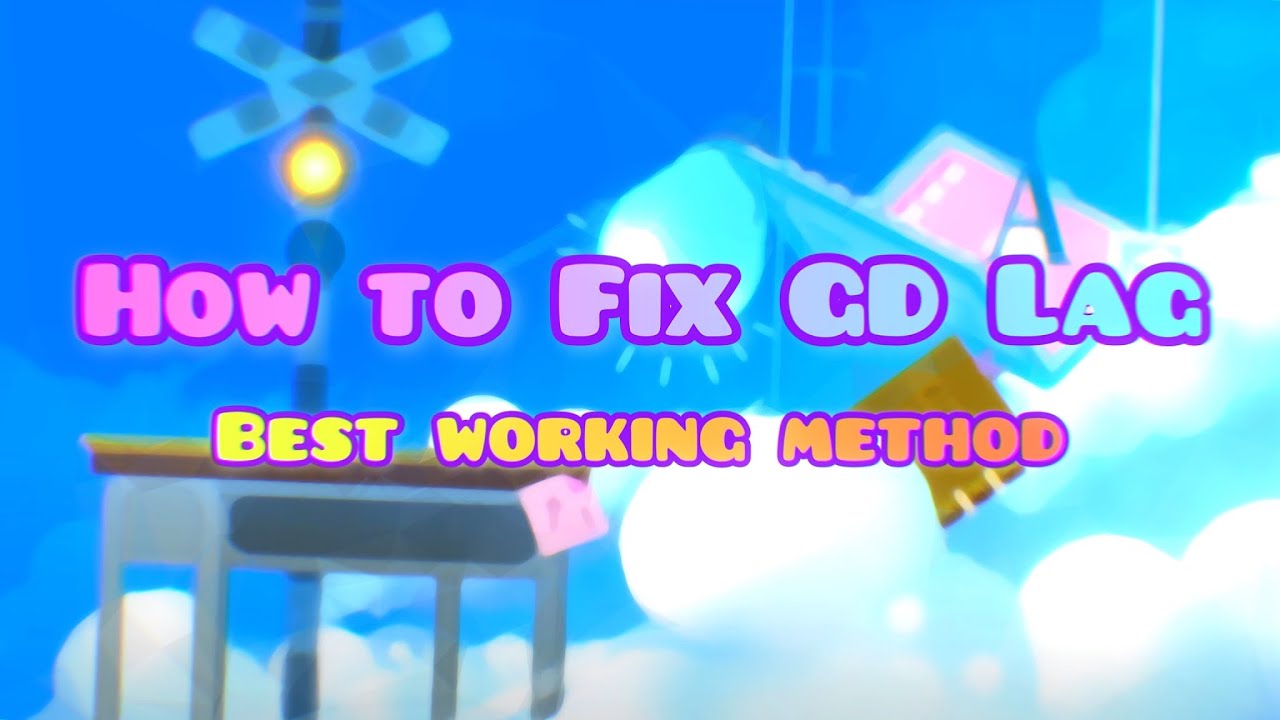 [OUTDATED 2.1] How to easily Fix lag in Geometry Dash (No Slowing Down ...
