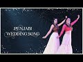 Punjabi Wedding Song Wedding Sangeet Choreography Punjabi Wedding Song Wedding Sangeet Choreography
