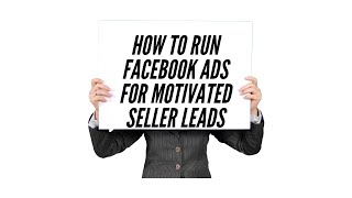 How To Run Facebook Ads for Real Estate Wholesalers