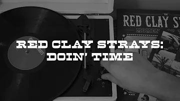 The Red Clay Strays - Doin' Time (Official Lyric Video)