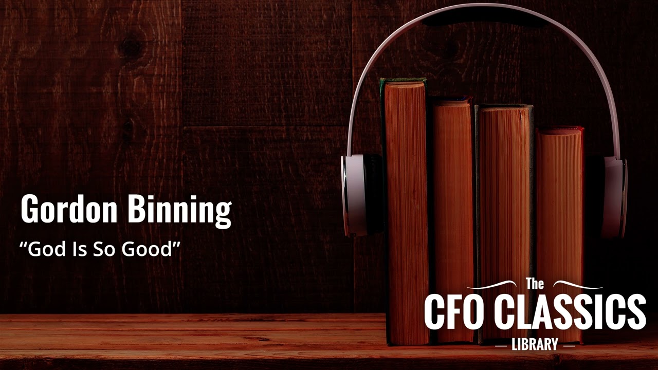"God Is So Good" by Gordon Binning