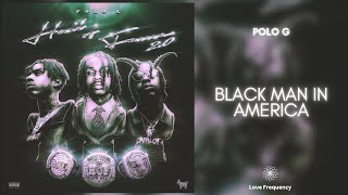 Polo G - Black Man in America (432Hz)