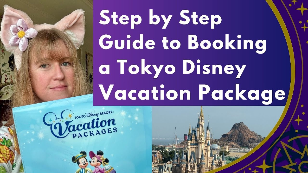 step-by-step-guide-to-booking-a-tokyo-disney-vacation-package-with-tips