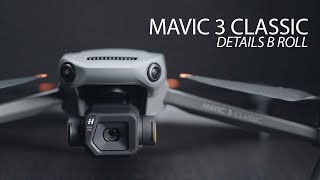 Mavic 3 Classic - B Roll / Sony A7IV   Sigma 105 mm Macro