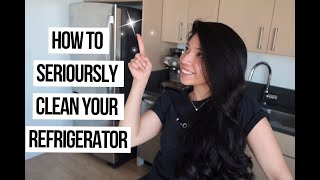 HOW TO SERIOUSLY CLEAN YOUR REFRIGERATOR