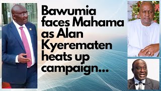 Bawumia faces Mahama as Alan Kyerematen intensifies campaign - Daddy Fred