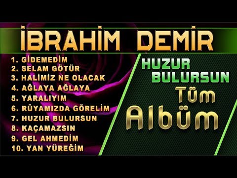 Albüm - İbrahim Demir / Huzur Bulursun Albümü / En Güzel İlahi Albümleri Serisi