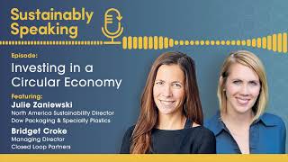 Investing in a Circular Economy | Sustainably Speaking