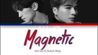 RAIN (비) Ft JACKSON WANG - 'MAGNETIC' Lyrics [Color Coded Han Rom Eng]