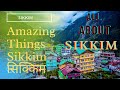 Amazing Things About Sikkim || सिक्किम के बारे में आश्चर्यजनक बातें || Sikkim || all about Sikkim ||