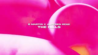 B Martin, Alperen Ocak - The Hills (Official Canvas Video) Resimi