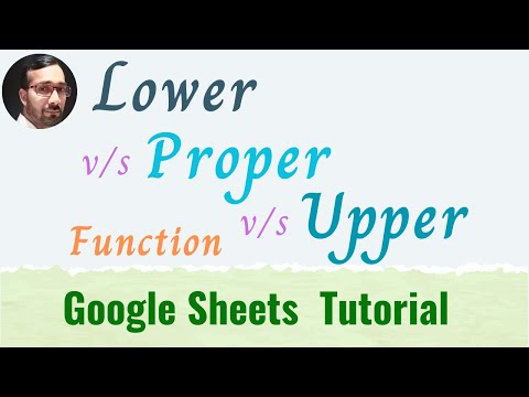 Lower  Upper  Proper Function in google Sheet