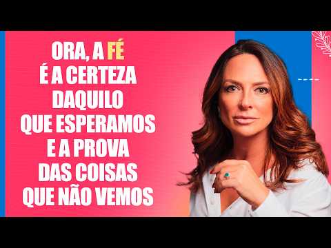 A fé é confiar no que não vemos e ter certeza do que esperamos – Palavra do Dia – 14/04/26