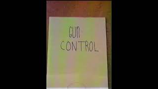 Gun Control by Grant Hatfield and Jeff Helt