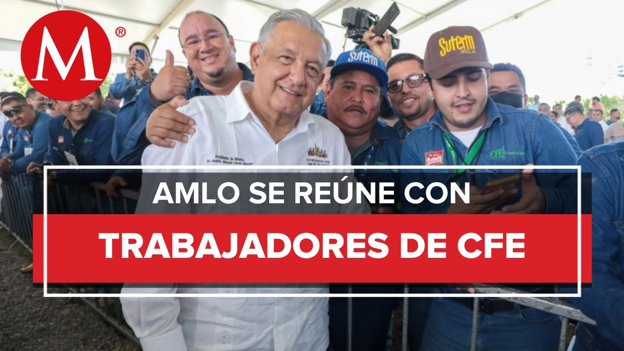 AMLO llama a trabajadores de la CFE a "hacer patria" y llevar internet ...