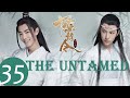 Eng sub the untamedep35 