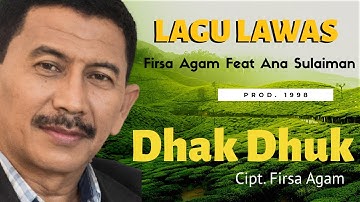 FIRSA AGAM Feat ANA SULAIMAN-DHAK DHUK (Official Music Video )