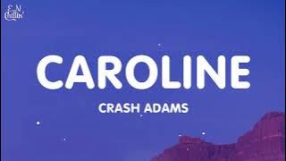 Crash Adams - Caroline (Lyrics)