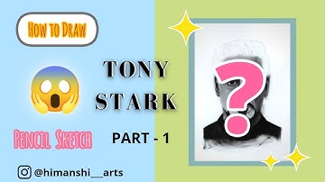 How To Draw Tony Stark - Robert Downey Jr. | Iron Man - PART 1 | Drawing Tutorial | Himanshi Arts