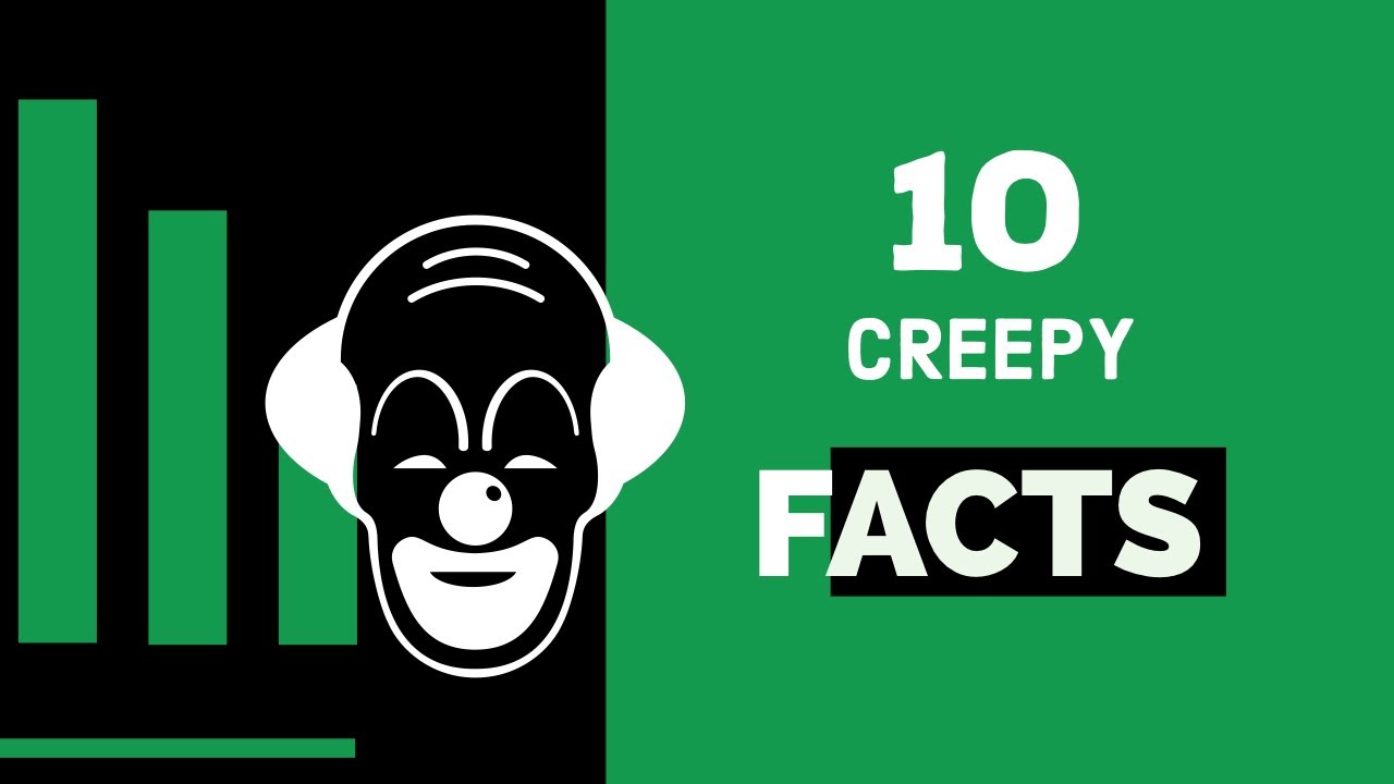 Top 10 Creepy facts YouTube