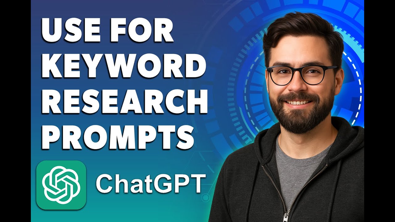 How To Use Chatgpt For Keyword Research Prompts [2025 Guide] - YouTube