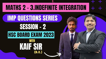 Imp Questions Series: Indefinite Integration - Maths2 | HSC Board Exam 2023 | Session 2 | Dinesh Sir