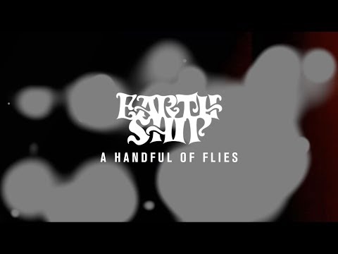 Earth Ship - A Handful of Flies (Official Video)