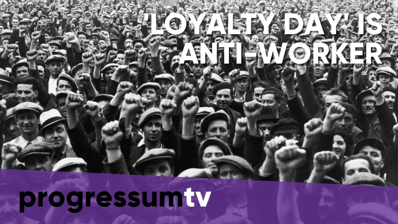 Loyalty Day and American anti-worker exceptionalism