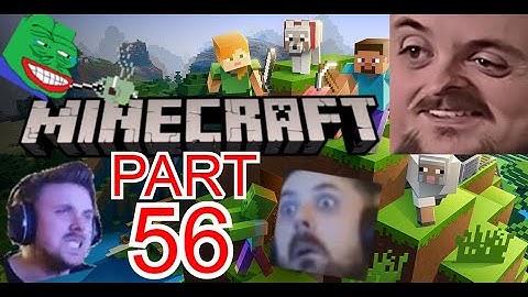 Forsen Plays Minecraft  - Part 56 (With Chat)